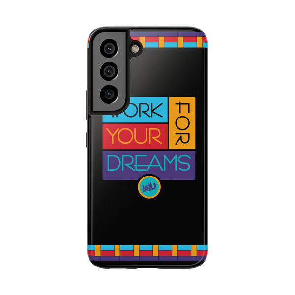 Work For Your Dreams - Case Mate Tough Phone Cases