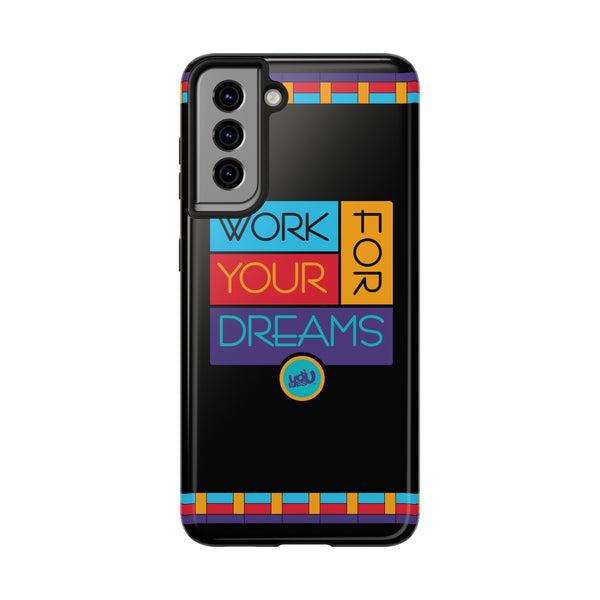 Work For Your Dreams - Case Mate Tough Phone Cases