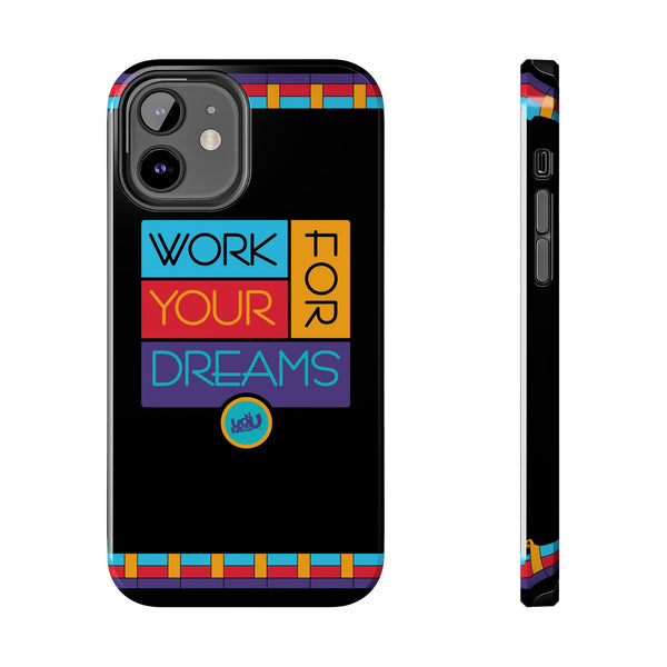 Work For Your Dreams - Case Mate Tough Phone Cases