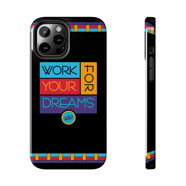 Work For Your Dreams - Case Mate Tough Phone Cases