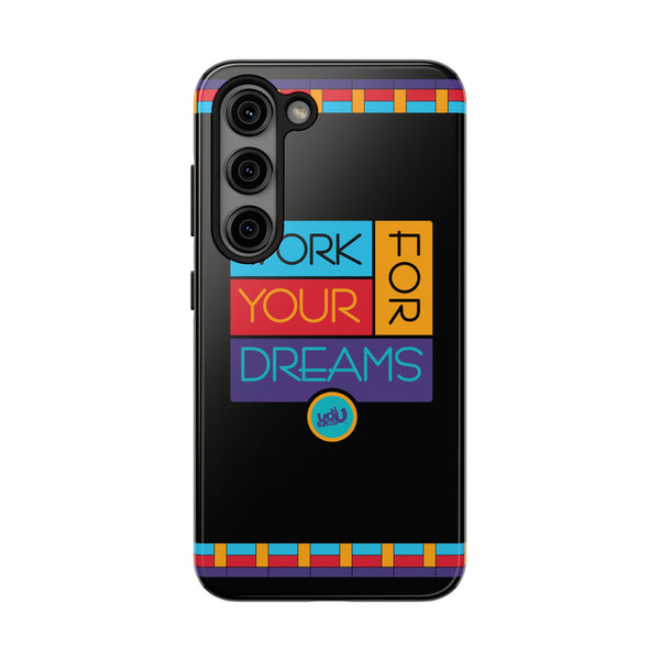 Work For Your Dreams - Case Mate Tough Phone Cases