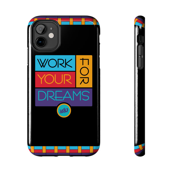 Work For Your Dreams - Case Mate Tough Phone Cases