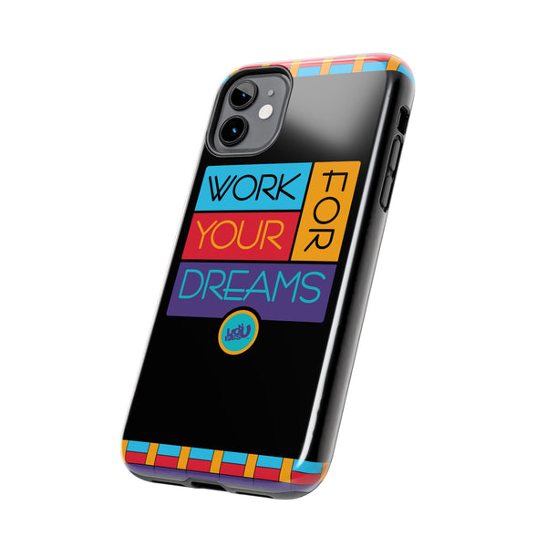 Work For Your Dreams - Case Mate Tough Phone Cases