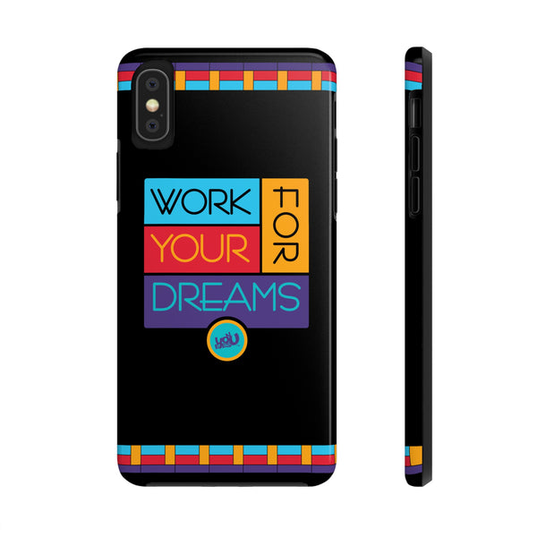 Work For Your Dreams - Case Mate Tough Phone Cases