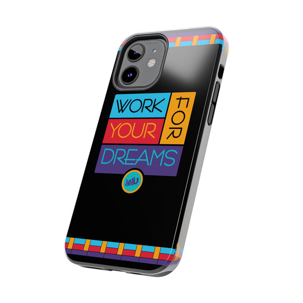 Work For Your Dreams - Case Mate Tough Phone Cases