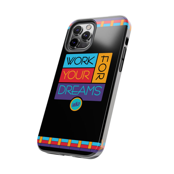 Work For Your Dreams - Case Mate Tough Phone Cases