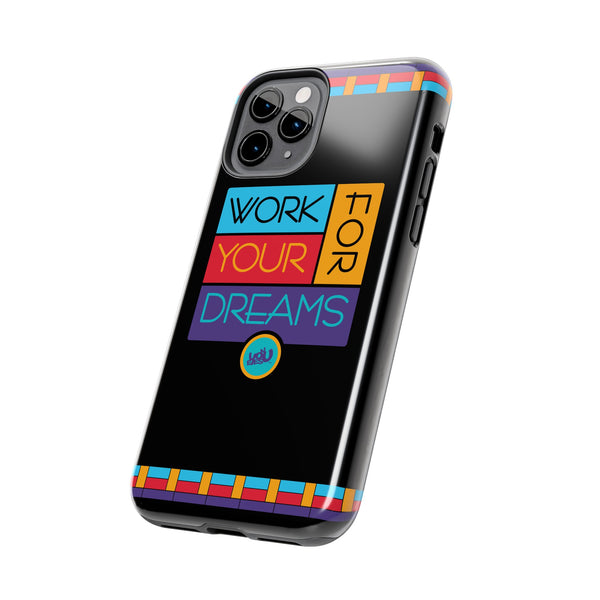 Work For Your Dreams - Case Mate Tough Phone Cases