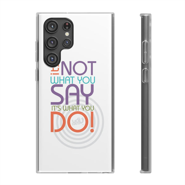 Say and Do - Flexi Cases