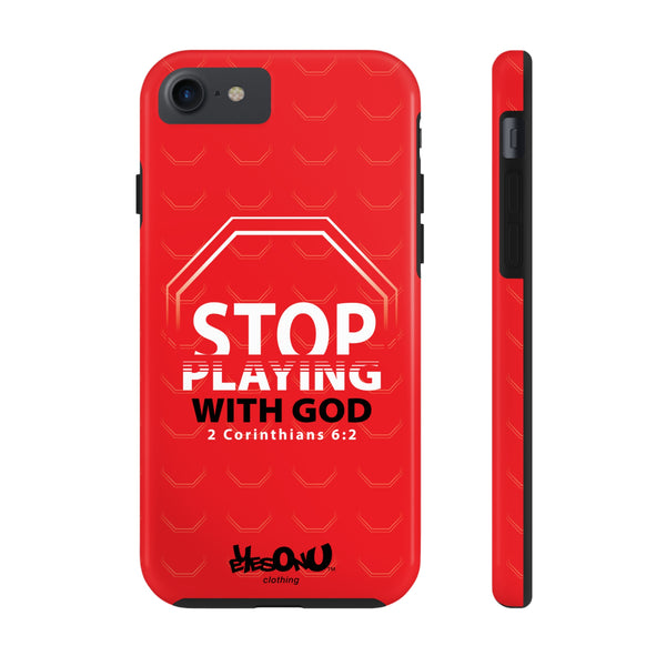 Stop Playing With God - Case Mate Tough Phone Cases