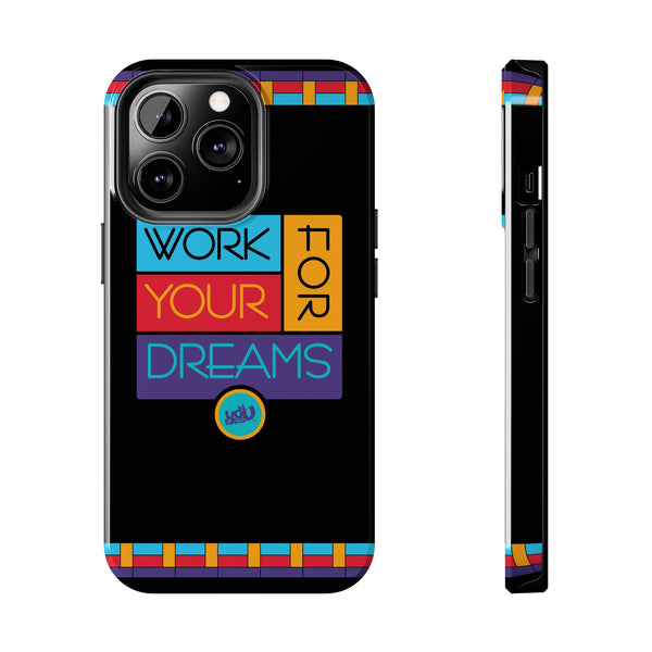 Work For Your Dreams - Case Mate Tough Phone Cases