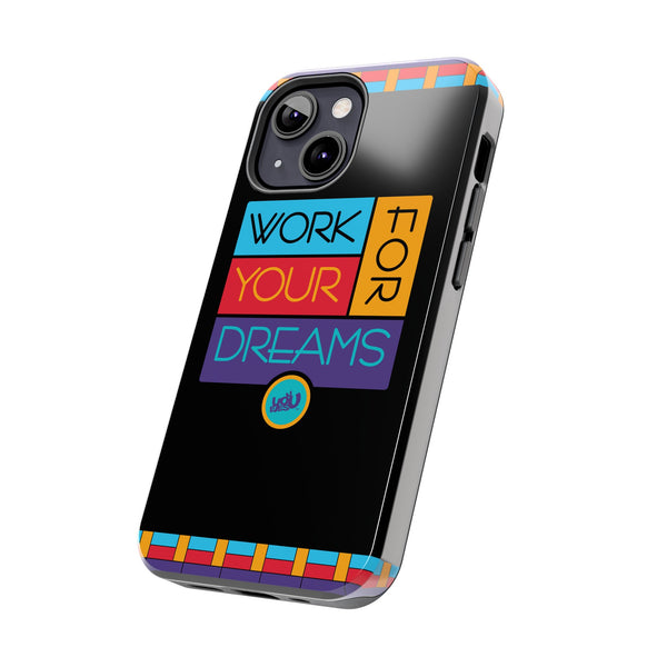 Work For Your Dreams - Case Mate Tough Phone Cases