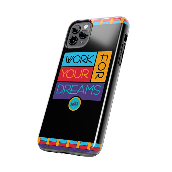 Work For Your Dreams - Case Mate Tough Phone Cases