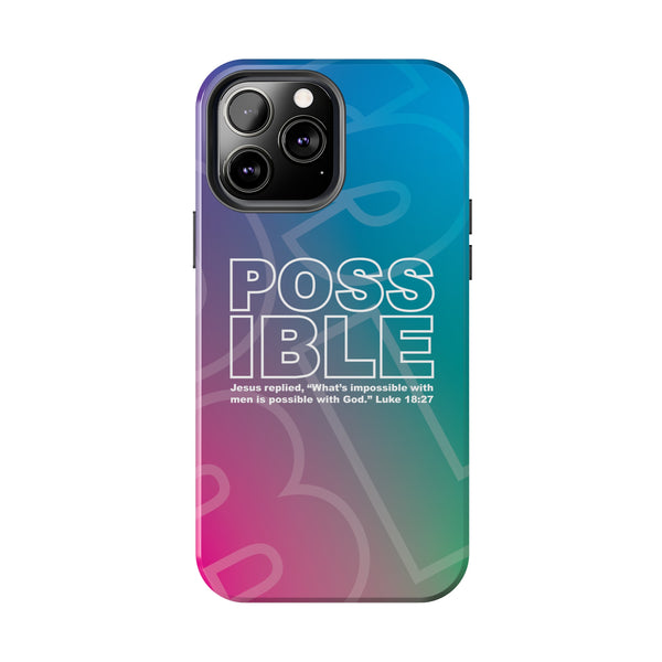 Possible - Case Mate Tough Phone Cases