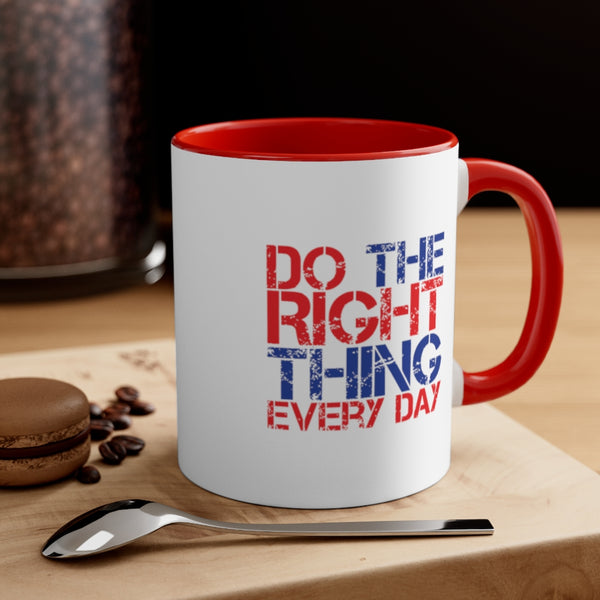 Do The Right Thing - Accent Coffee Mug, 11oz (2 colors)
