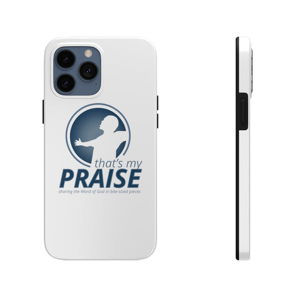 That's My Praise SIgnature - Case Mate Tough Phone Cases