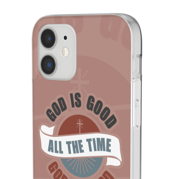 God Is Good All The Time - Flexi Cases