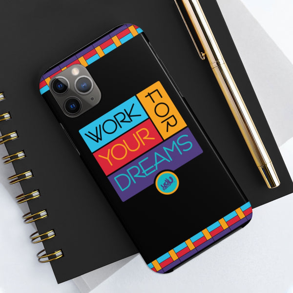 Work For Your Dreams - Case Mate Tough Phone Cases