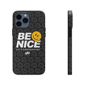 Be Nice - Case Mate Tough Phone Cases