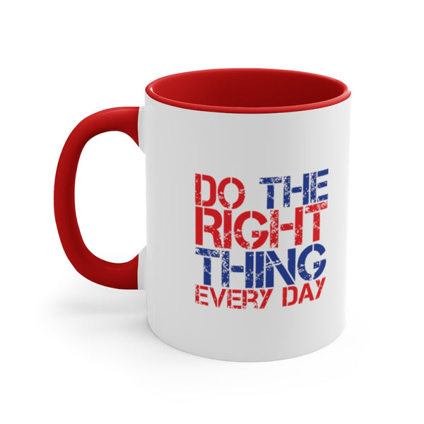 Do The Right Thing - Accent Coffee Mug, 11oz (2 colors)