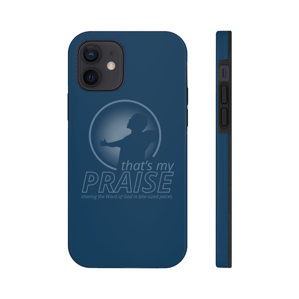 That's My Praise SIgnature Blue - Case Mate Tough Phone Cases