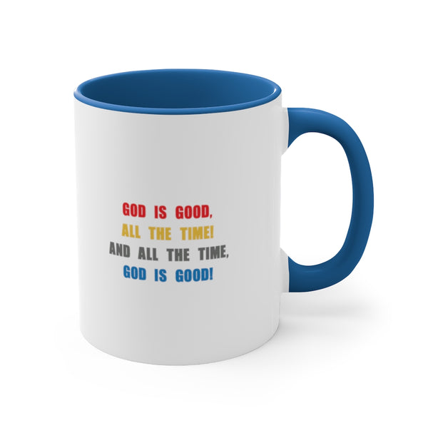 God Is Good - Accent Coffee Mug, 11oz (2 colors)
