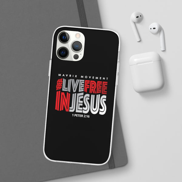 Mavrix #LIVEFREEINJESUS - Flexi Cases