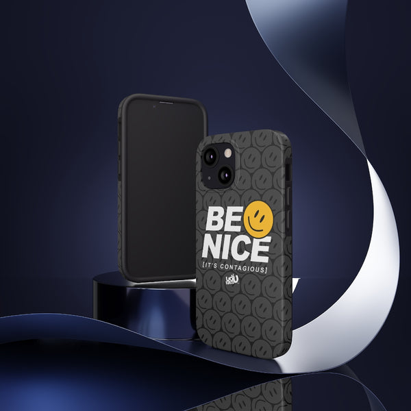 Be Nice - Case Mate Tough Phone Cases