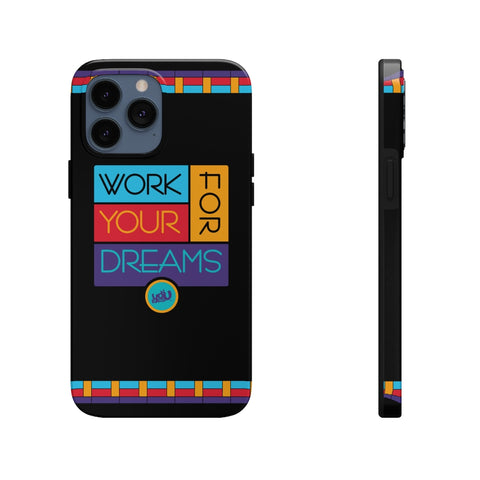 Work For Your Dreams - Case Mate Tough Phone Cases