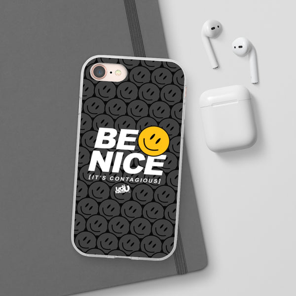 Be Nice - Flexi Cases