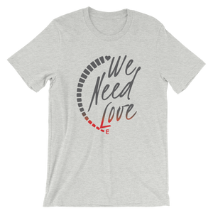 We Need Love T-Shirt (3 colors)