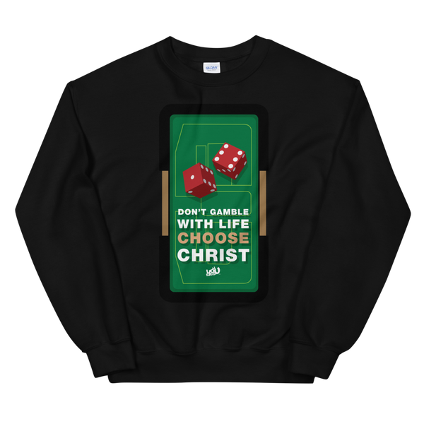 Don't Gamble Sweatshirt (2 colors)