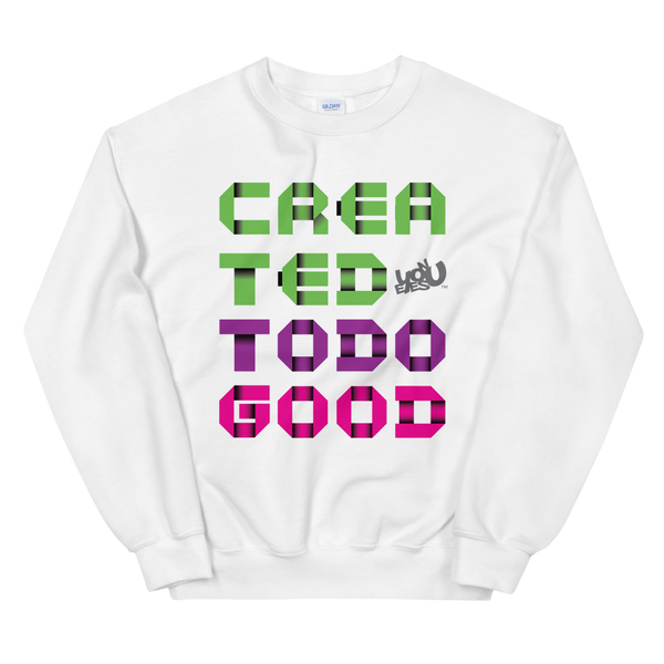 Created To Do Good Sweatshirt (4 colors)