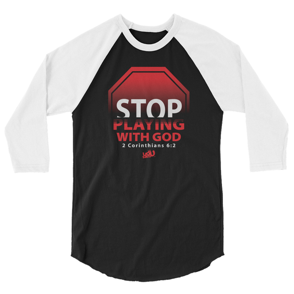 Stop Playing With God Raglan (2 colors)