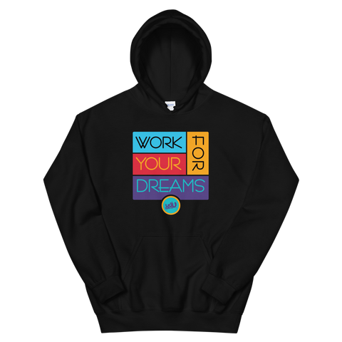 Work for Your Dreams Hoodie (2 colors)