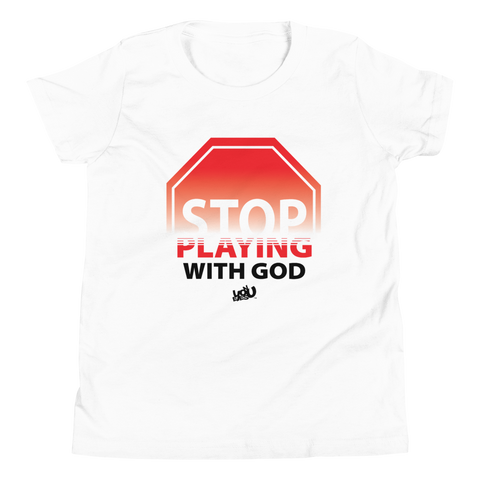 Stop Playing With God - Youth T-Shirt (3 colors)