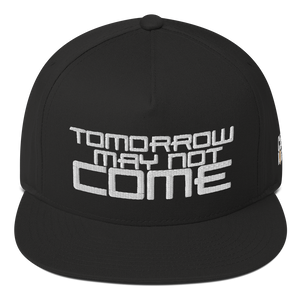 Tomorrow May Not Come Snapback (2 colors)
