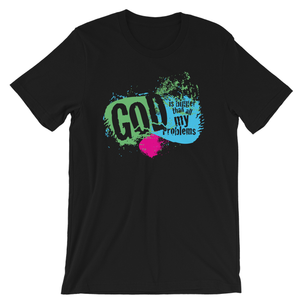 God is Bigger than All My Problems T-Shirt (5 colors)
