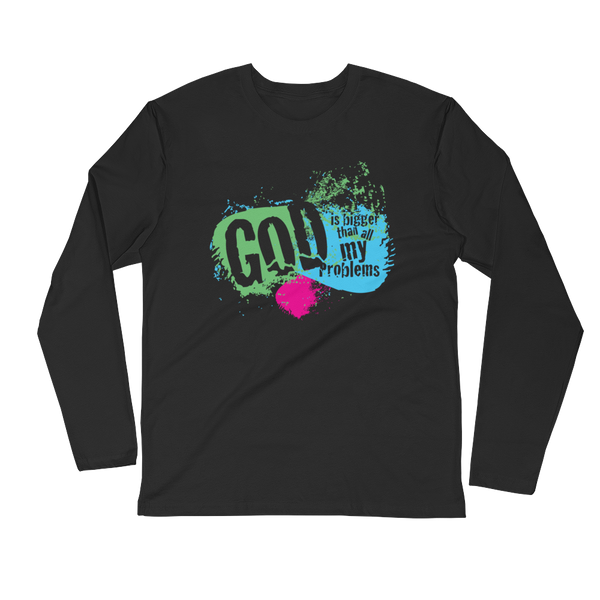 God is Bigger Than All My Problems Long Sleeve T-shirt (3 colors)