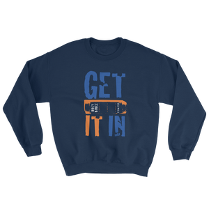 Get It In Sweatshirt (3 colors)