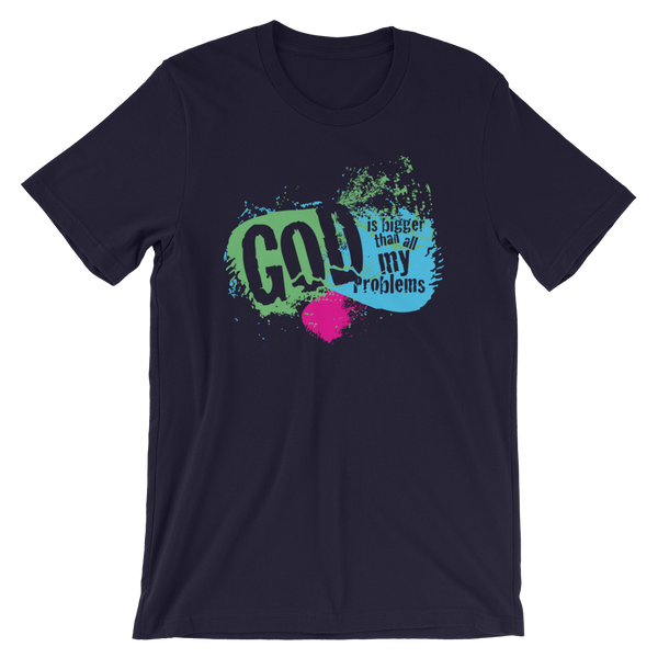 God is Bigger than All My Problems T-Shirt (5 colors)