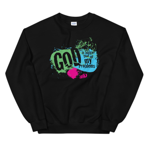 God is Bigger than All My Problems Sweatshirt (4 colors)