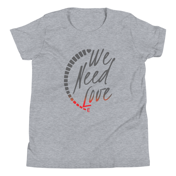 We Need Love T-Shirt - Youth (3 colors)